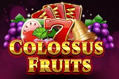 7 Colossus Fruits